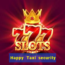 Happy Taxi security password road 96 happy